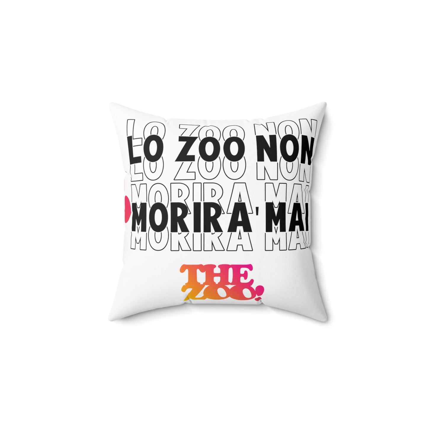 The Zoo-Non Morira' Mai - Zoo Pillow