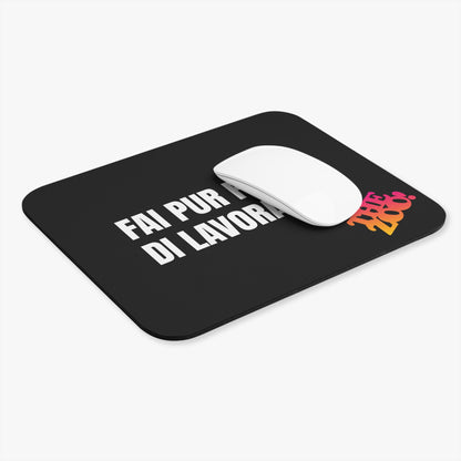 Mouse Pad (Fai Pur Finta di Lavorare)