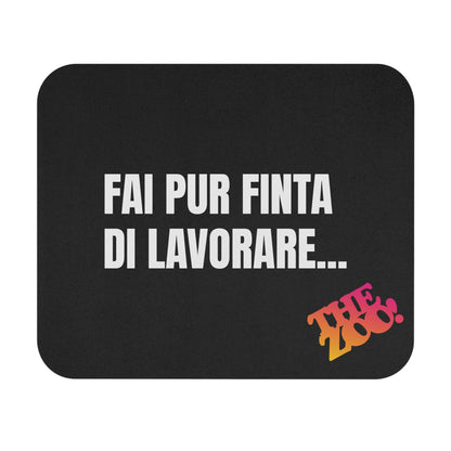 Mouse Pad (Fai Pur Finta di Lavorare)